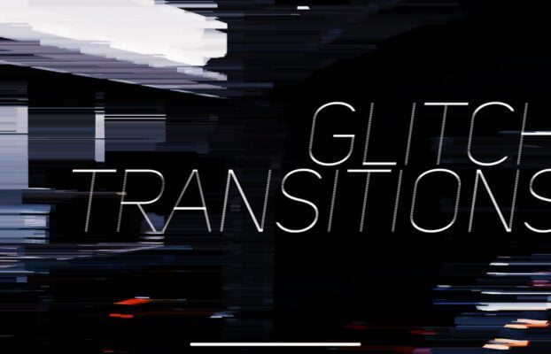 Glitch Transitions