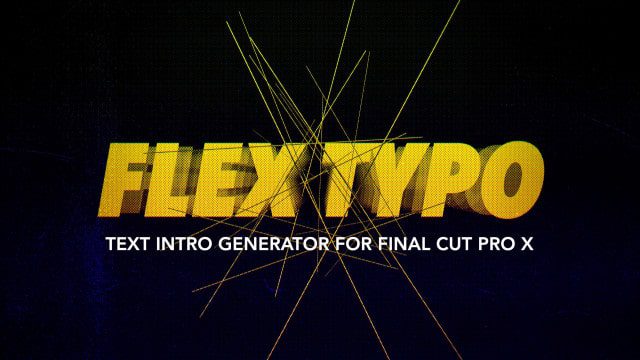 Flex Typo – Intro Generator for Final Cut Pro X
