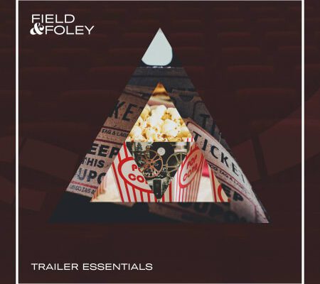 Field & Foley – Trailer Essentials