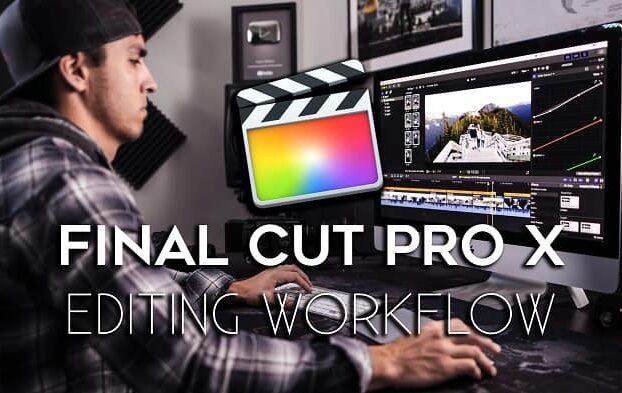 Full Time Filmmaker – Final Cut Pro X Editing Workflow