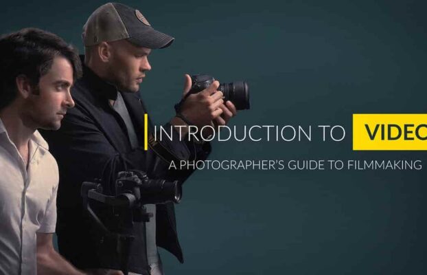 Fstopper A Photographer’s Guide to Filmmaking
