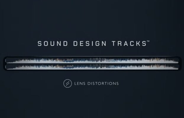 Lens Distortions – Sound Design Tracks