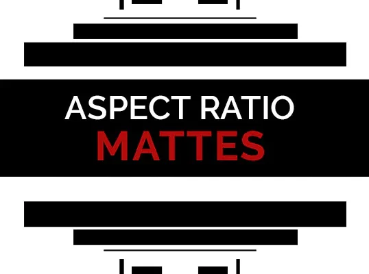 Master Filmmaker – Aspect Ratio Mattes