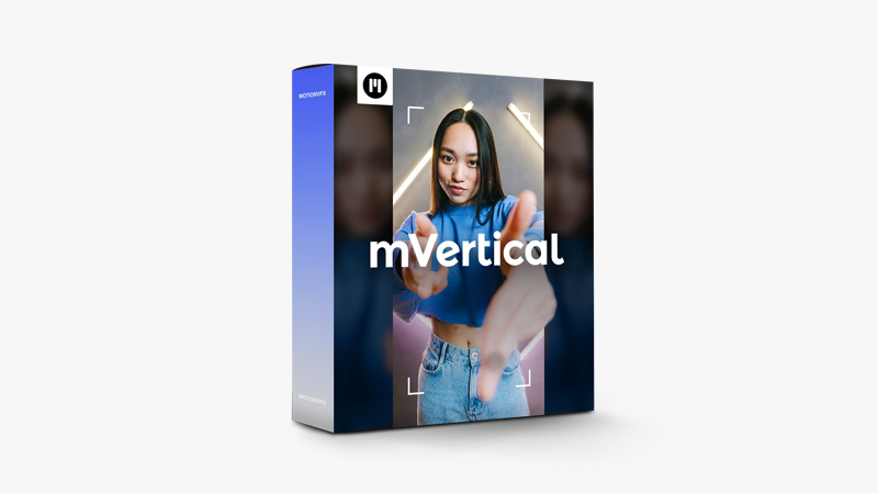 MotionVFX – mVertical: Free Vertical Video Adjustment Plugin for FCP & DVR